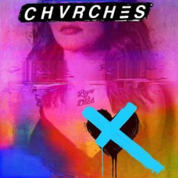 Chvrches - Love Is Dead CD