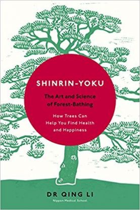 Shinrin-Yoku - The Art and Science of Forest Bathing