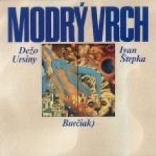 Ursiny Dežo/Štrpka Ivan/Burčiak - Modrý Vrch  LP