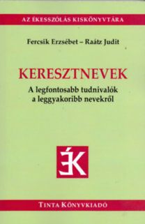 Keresztnevek - A legfontosabb tudnivalók a leggyakoribb nevekről
