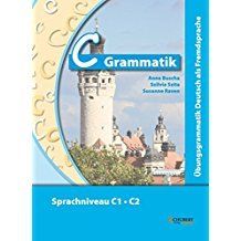 C-Grammatik – Übungsgrammatik Deutsch als Fremdsprache, Sprachniveau C1/C2