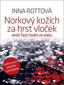 Norkový kožich za hrst vloček aneb Šest hodin ve vlaku