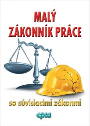 Malý Zákonník práce so súvisiacimi zákonmi