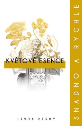 Květové esence - snadno a rychle