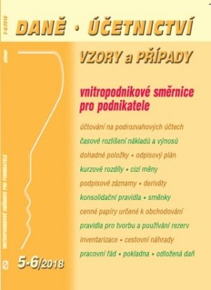 Daně a učetnictví, vzory a případy 5 – 6/ 2018