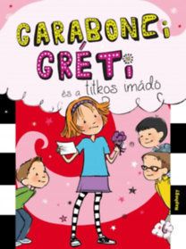 Garabonci Gréti és a titkos imádó
