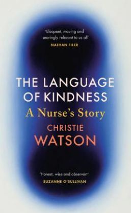 The Language of Kindness - A Nurse's Story