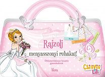 Rajzolj menyasszonyi ruhákat! - Csilivili Lili