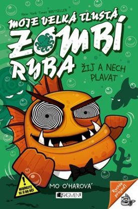 Moje velká tlustá zombí ryba – Žij a nech plavat