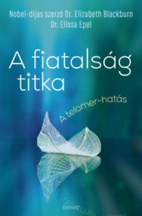 A fiatalság titka - A telomer-hatás