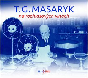 T. G. Masaryk na rozhlasových vlnách - audiokniha 2CD