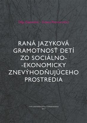 Raná jazyková gramotnosť detí zo sociálno-ekonomicky znevýhodňujúceho prostredia