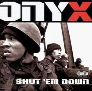 Onyx - Shut 'Em Down  CD
