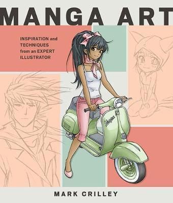 Manga Art  Inspiration and Techniques from an Expert Illustrator