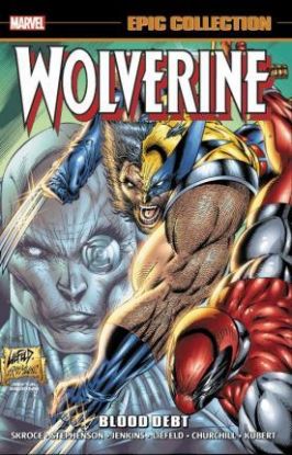 Wolverine Epic Collection Blood Debt