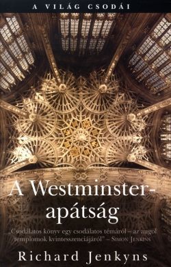A Westminster-Apátság - A világ csodái