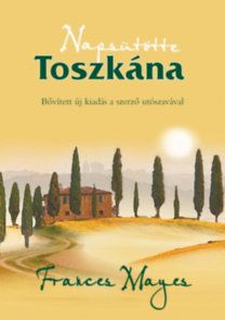 Napsütötte Toszkána - avagy otthon Olaszországban