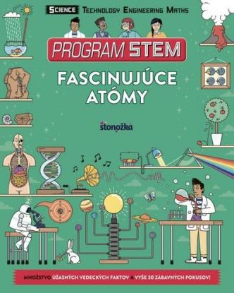 Program STEM - Fascinujúce atómy a vzbúrená hmota