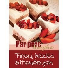 Finom, kiadós sütemények - Pár perc konyha