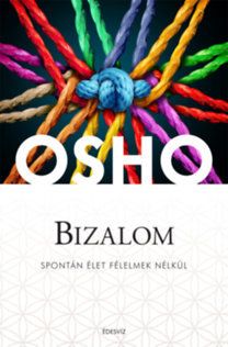 Bizalom - Spontán élet félelmek nélkül