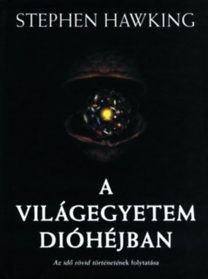 A világegyetem dióhéjban - Az idő rövid történetének folytatása