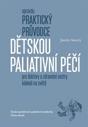 Opravdu praktický průvodce dětskou paliativní péčí