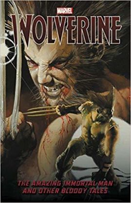 Wolverine The Amazing Immortal Man and Other Bloody Tales