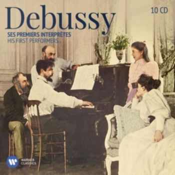 Various - Debussy: His First Performers  10CD