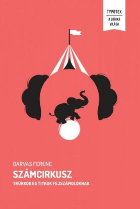Számcirkusz - Trükkök és titkok fejszámolóknak