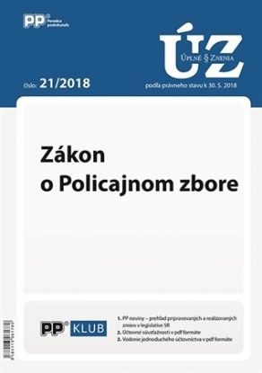 ÚZZ 21/2018 Zákon o Policajnom zbore