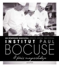 A főzés magasiskolája - Institut Paul Bocuse