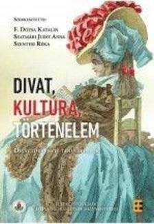 Divat, kultúra, történelem Divattörténeti tanulmányok