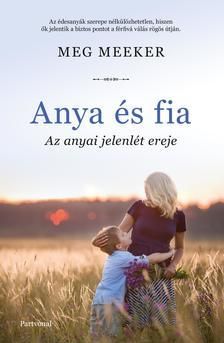 Anya és fia - Az anyai jelenlét ereje