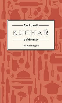 Co by měl kuchař dobře znát