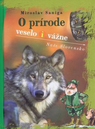 O prírode veselo i vážne - Naše Slovensko