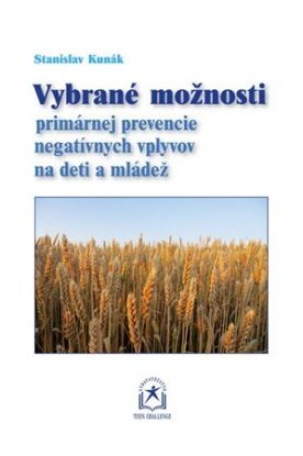 Vybrané možnosti primárnej prevencie negatívnych vplyvov na deti a mládež