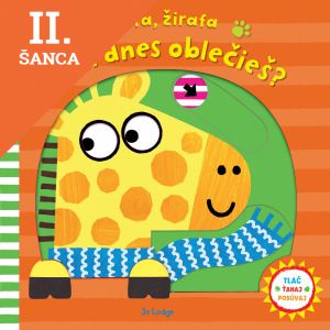 Lacná kniha Žirafa, žirafa, čo si dnes oblečieš?