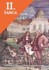Lacná kniha Kastélyok, templomok, szerelmek - A Grassalkovichok emlékezete