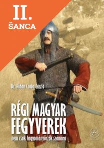 Lacná kniha Régi magyar fegyverek - Nem csak hagyományőrzők számára