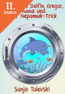 Lacná kniha Der Kleine Delfin Gregor, Anna Und Der Nepomuk-Trick