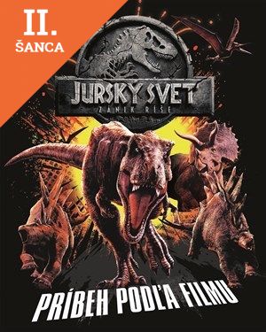 Lacná kniha Jurský svet - Zánik ríše - Príbeh podľa filmu