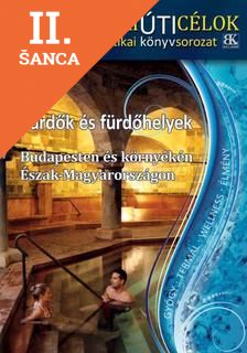 Lacná kniha Fürdők és fürdőhelyek Budapesten és környékén - Észak-Magyarországon