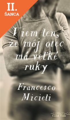 Lacná kniha Viem len, že môj otec má veľké ruky