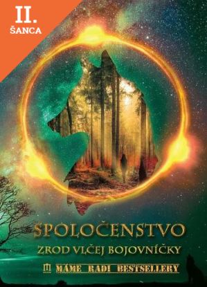 Lacná kniha Spoločenstvo I. - Zrod vlčej bojovníčky
