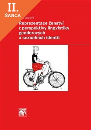 Lacná kniha Reprezentace ženství z perspektivy lingvistiky genderových a sexuálních identit