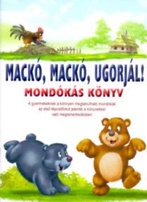 Mackó, mackó ugorjál!