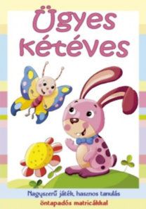 Ügyes kétéves - Nagyszerű játék, hasznos tanulás öntapadós matricákkal