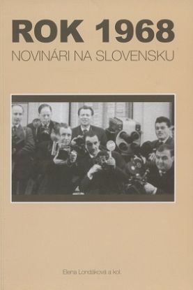 Rok 1968 - Novinári na Slovensku