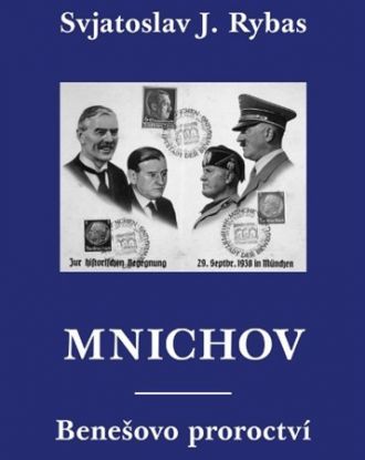 Mnichov - Benešovo proroctví