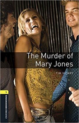 Murder Of Mary Jones - Oxford Bookworms Library 1